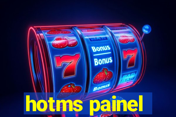 hotms painel